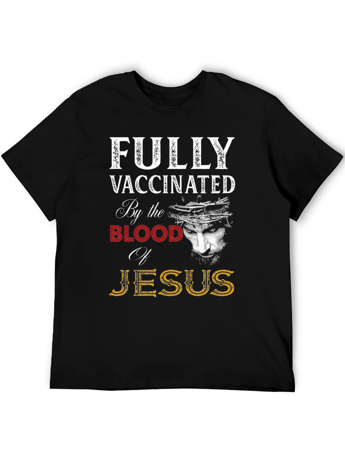 Fully Vaccinated by the Blood of Jesus T-Shirt