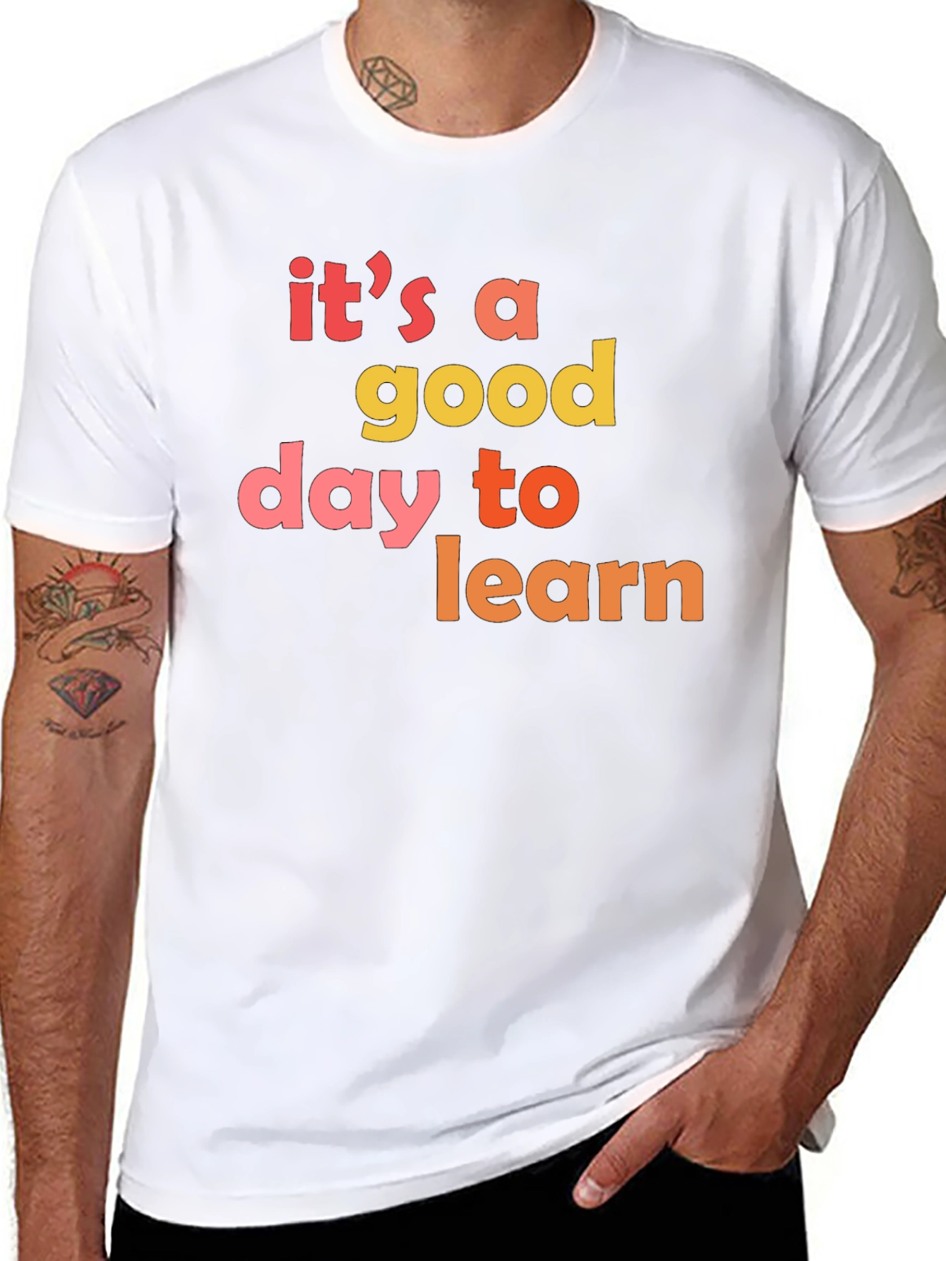 Its A Good Day To Learn T-Shirt