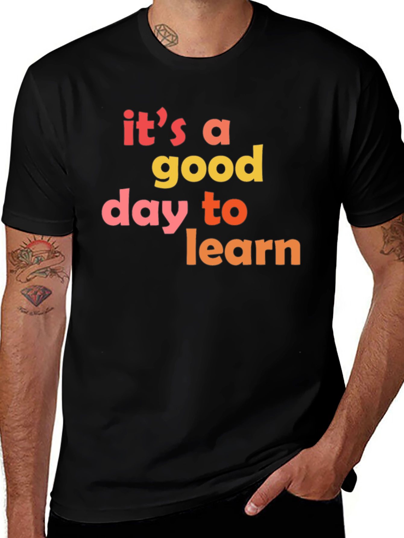 Its A Good Day To Learn T-Shirt