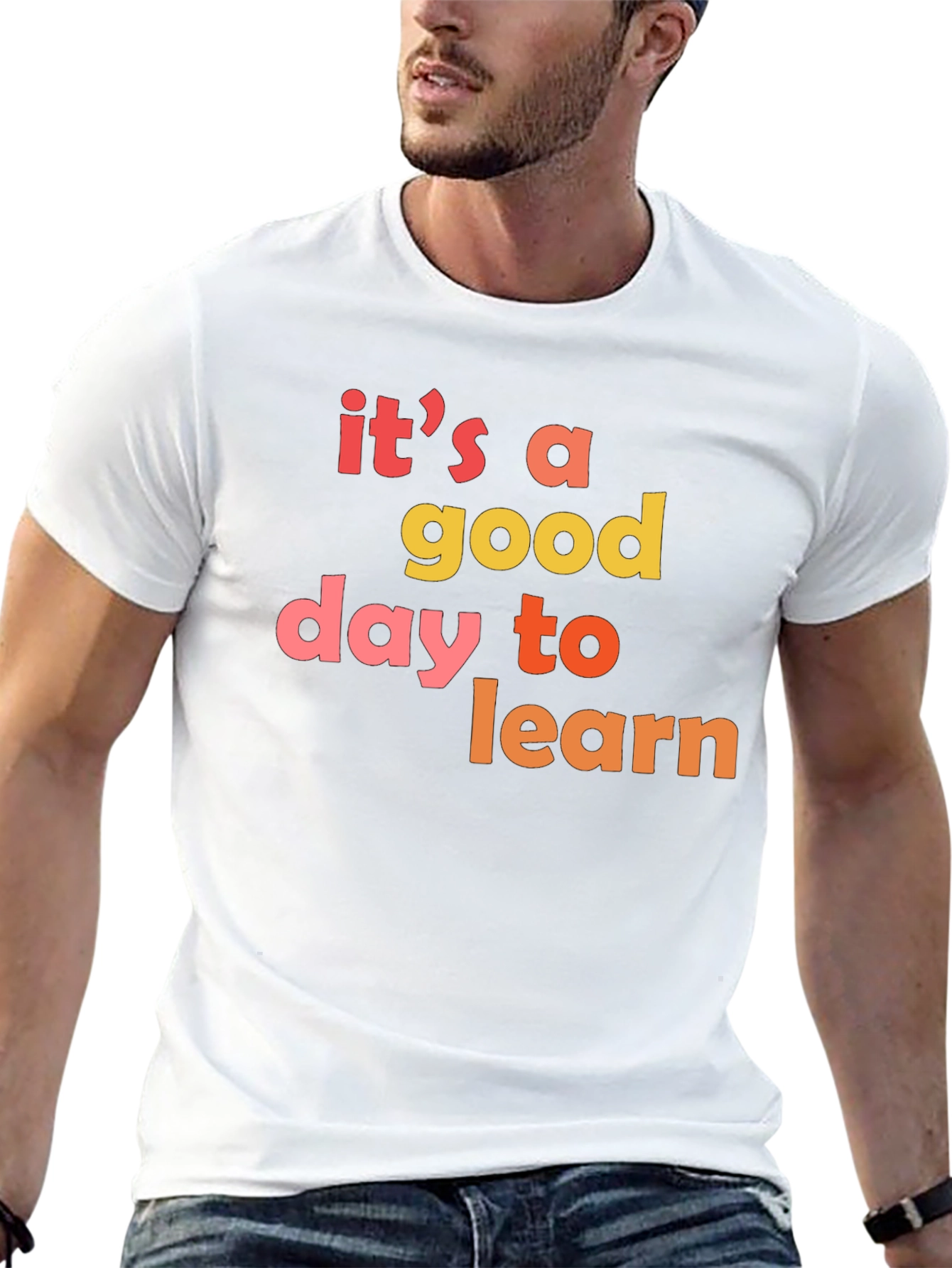Its A Good Day To Learn T-Shirt