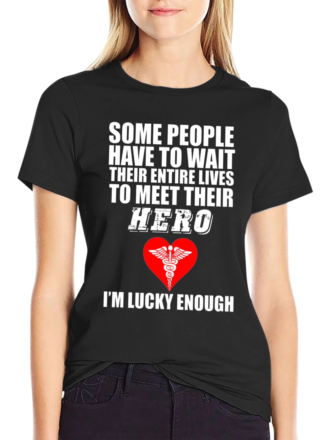 Healthcare Hero T-Shirt - Im Lucky Enough