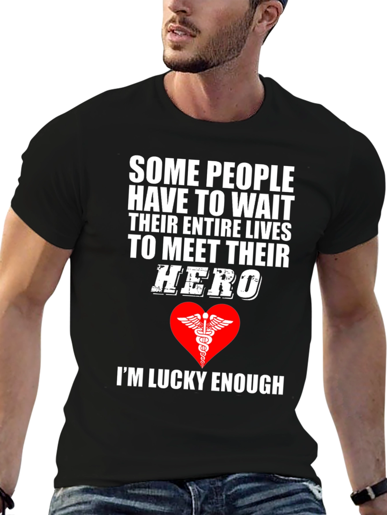 Healthcare Hero T-Shirt - Im Lucky Enough