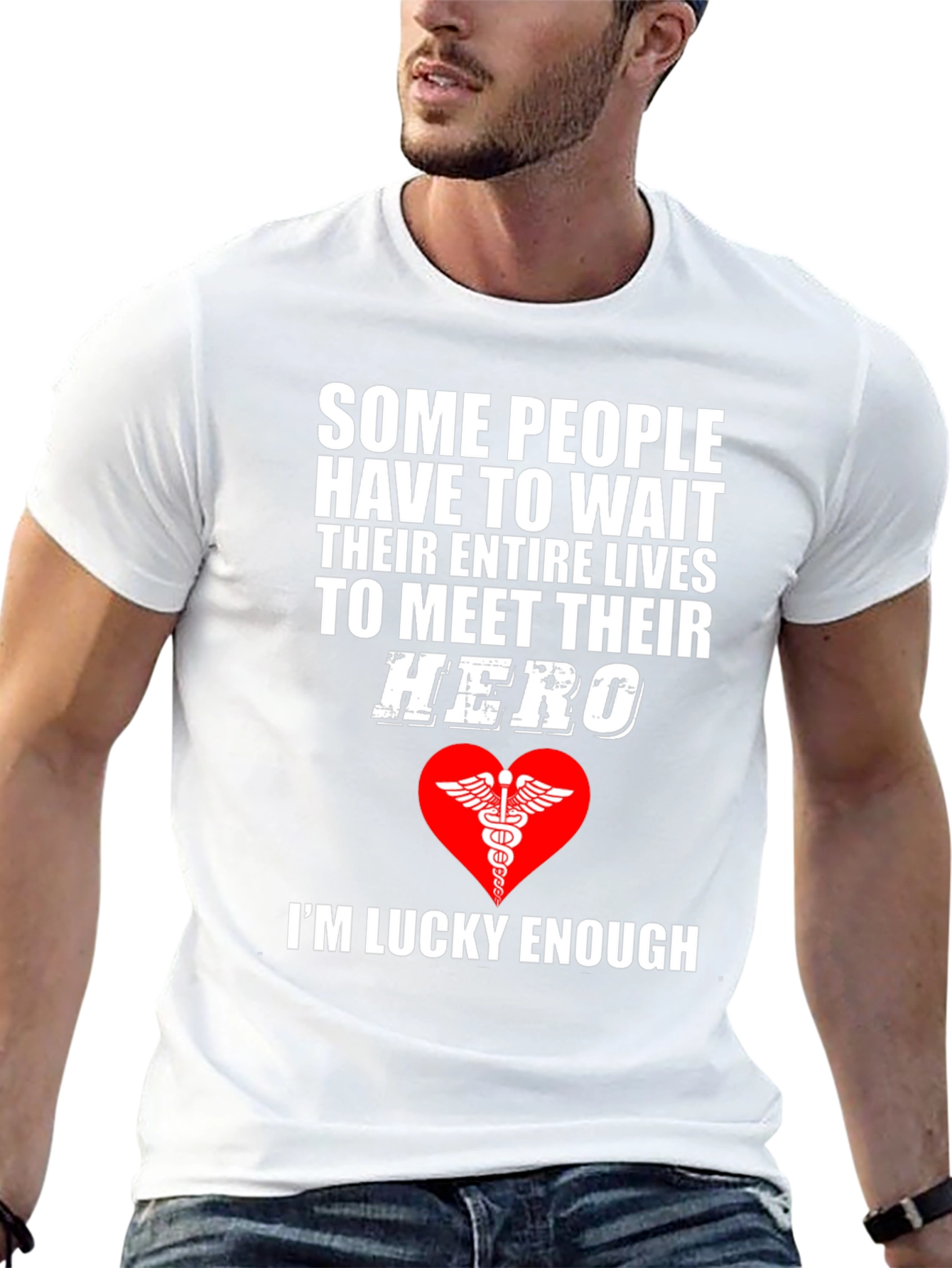 Healthcare Hero T-Shirt - Im Lucky Enough