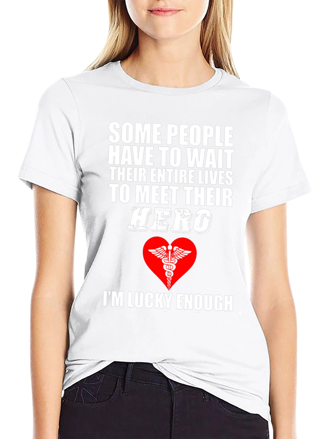 Healthcare Hero T-Shirt - Im Lucky Enough