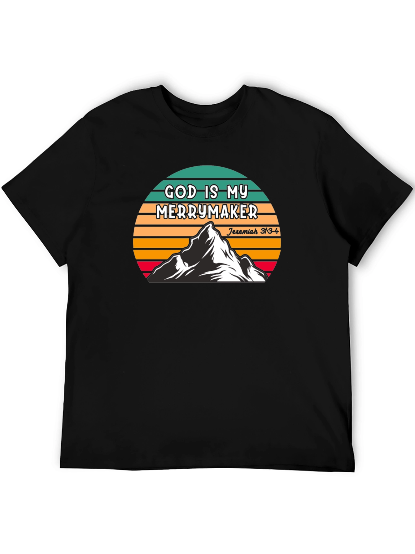 God Is My Merrymaker T-Shirt - Christian Inspired Apparel