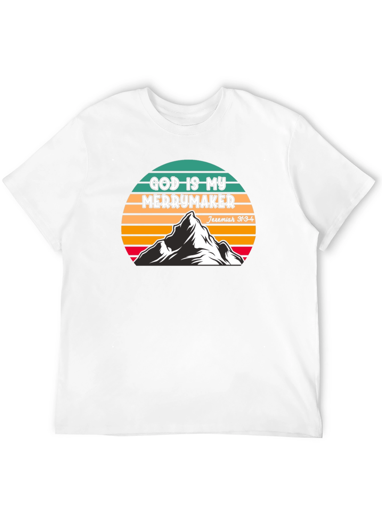 God Is My Merrymaker T-Shirt - Christian Inspired Apparel