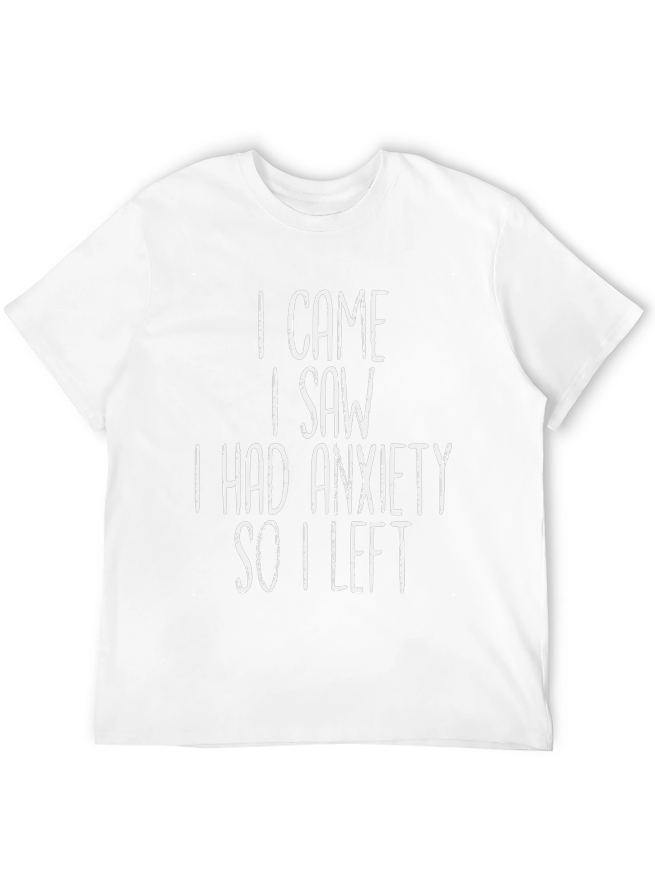 Anxiety Slogan Graphic Tee - Funny Unisex T-Shirt