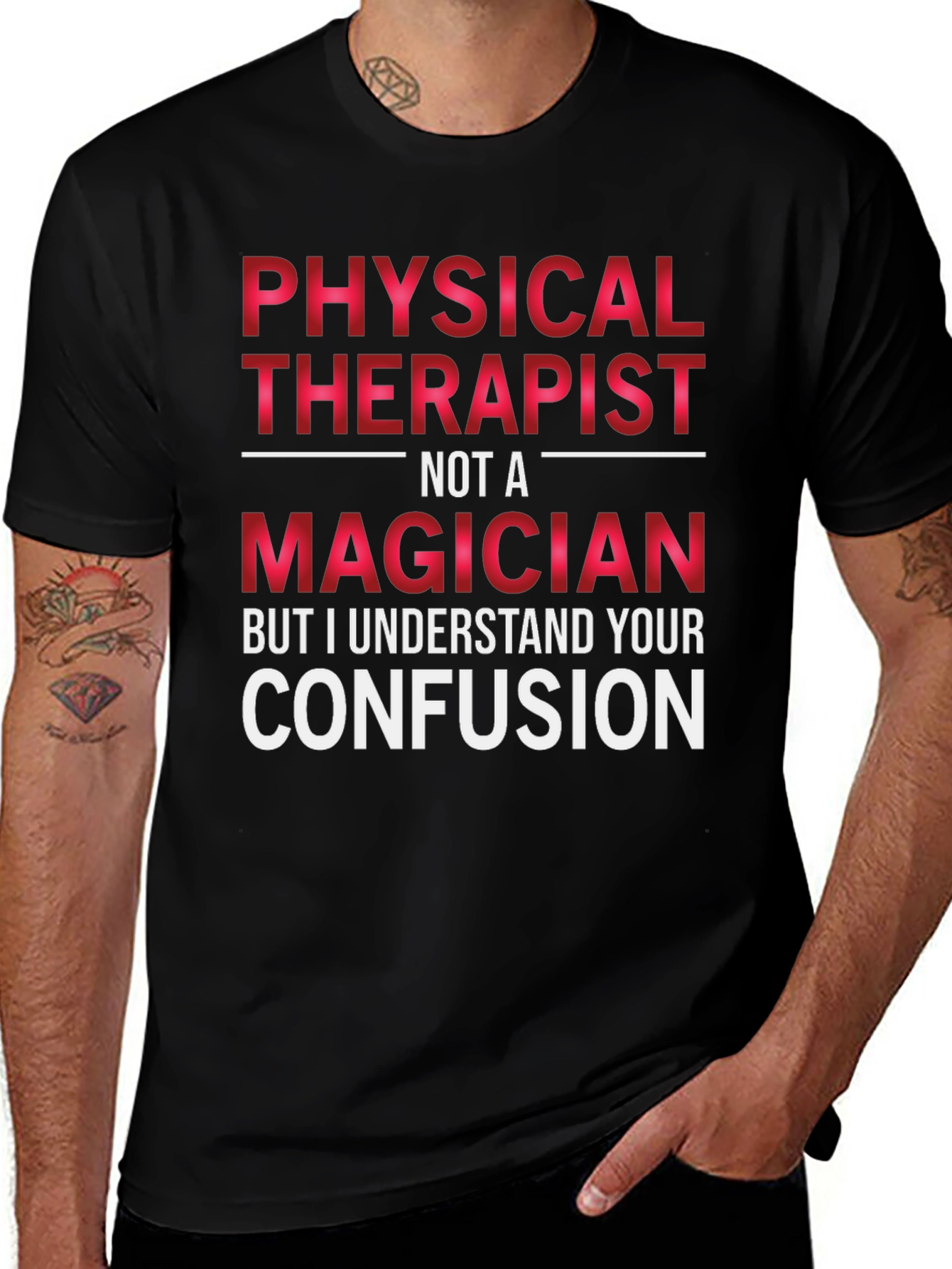 Physical Therapist Not A Magician T-Shirt