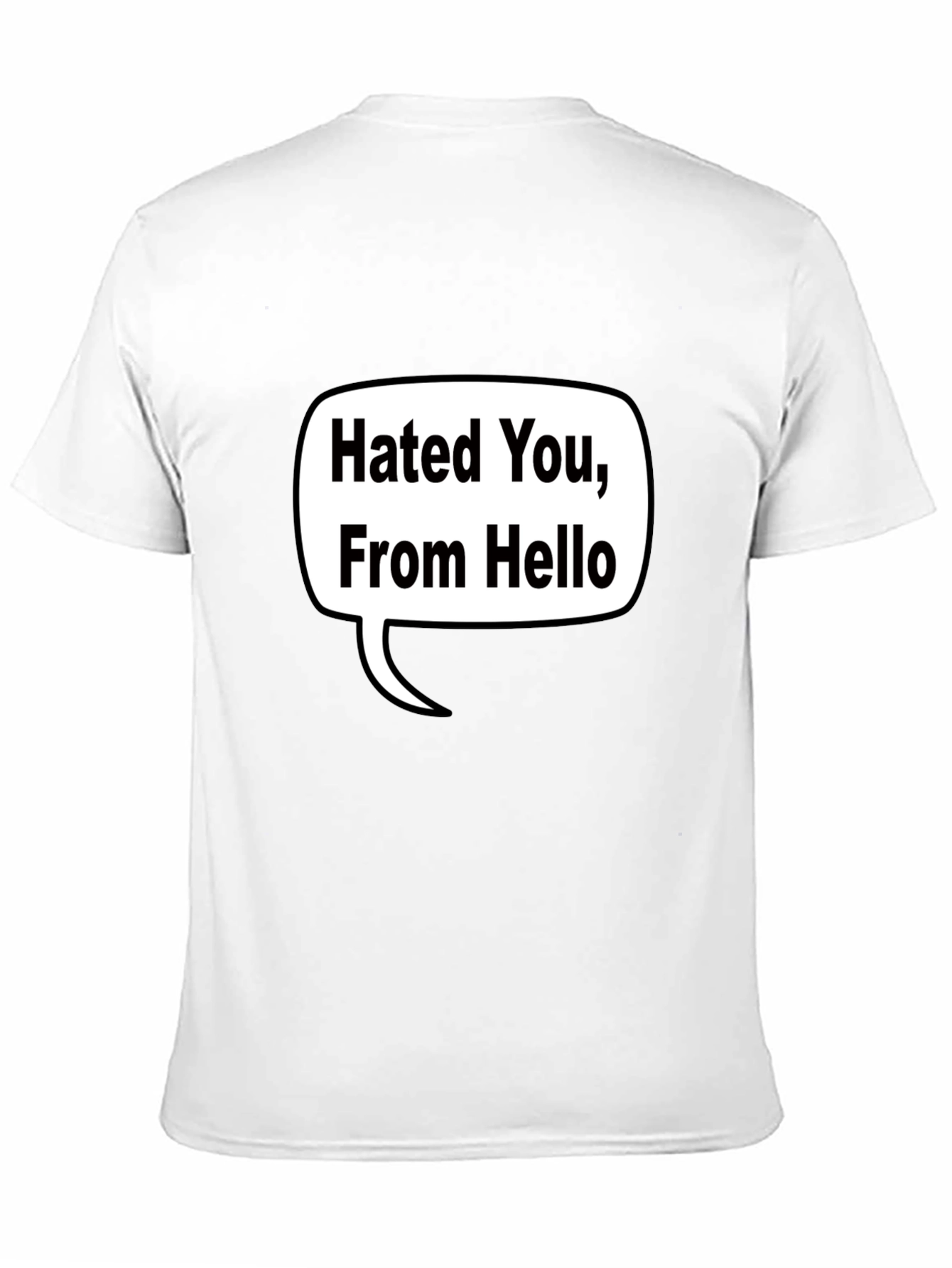 Hated You From Hello T-Shirt - Black