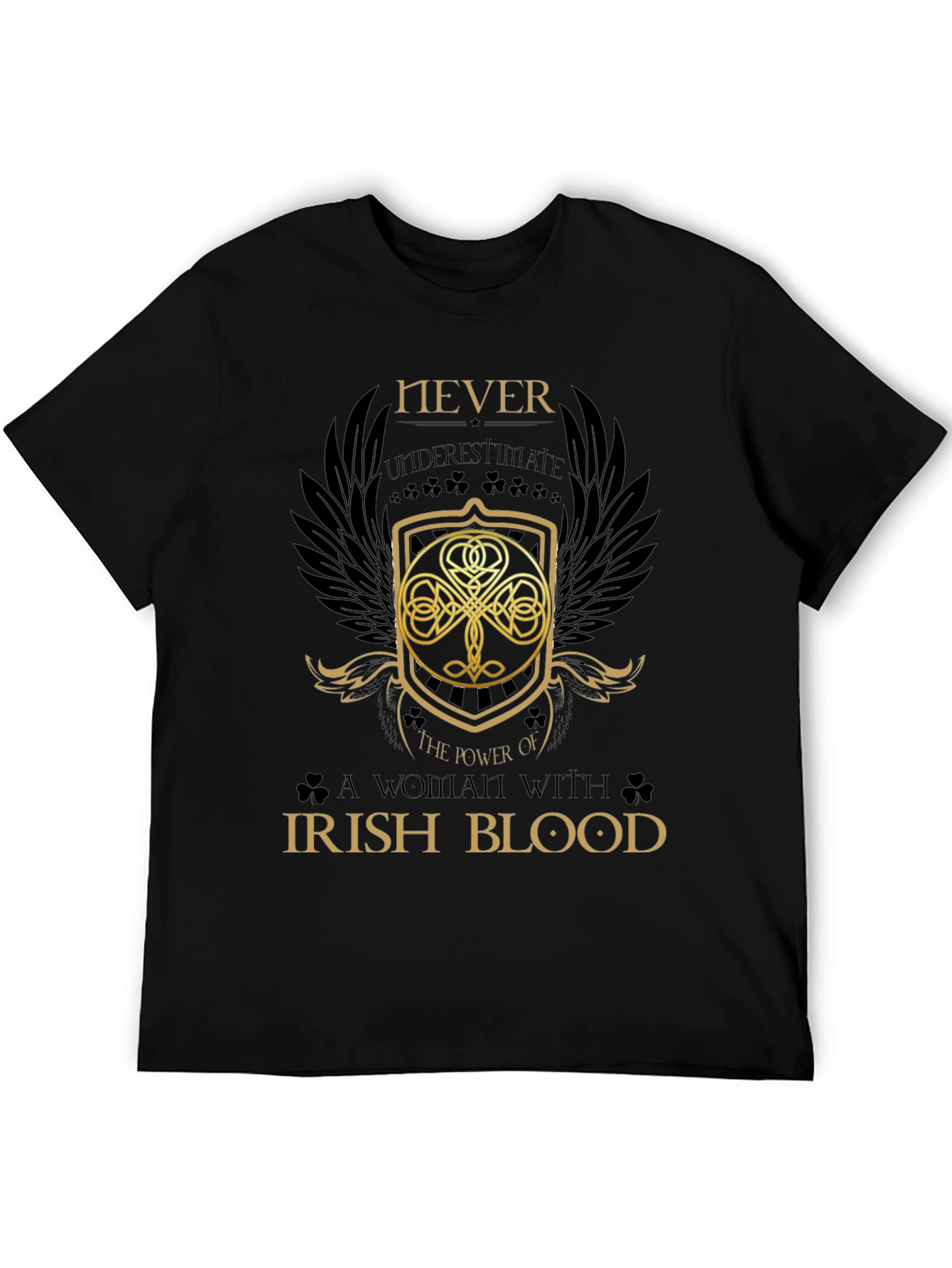 Irish Blood T-Shirt - Never Underestimate