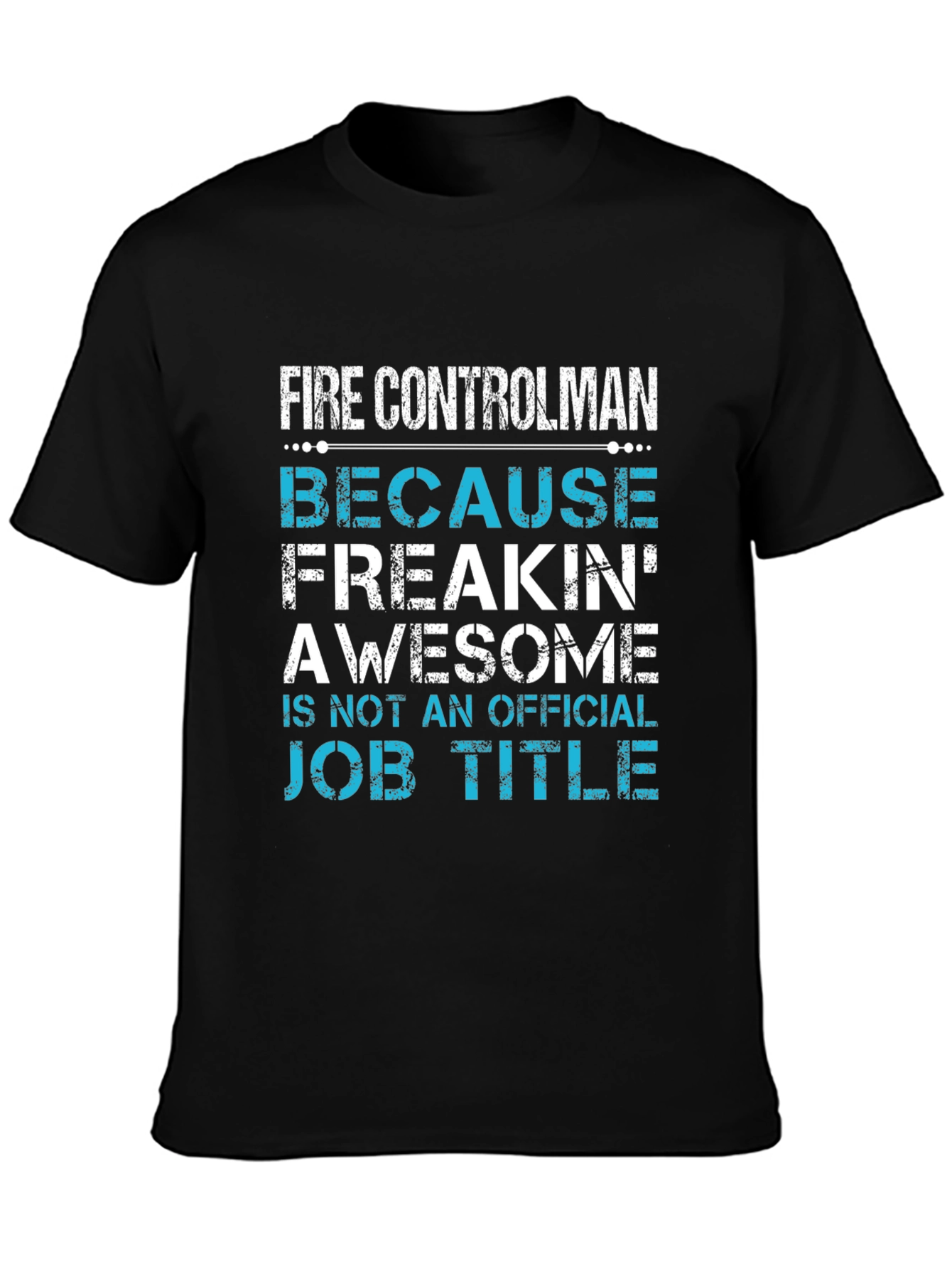 Fire Controlman Awesome Job Title T-Shirt