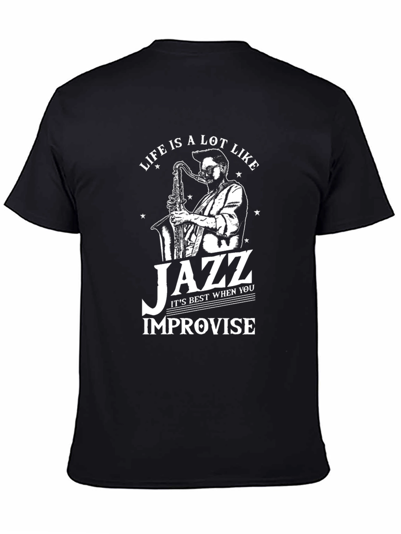 Life is Like Jazz T-Shirt - Improvise Black Tee
