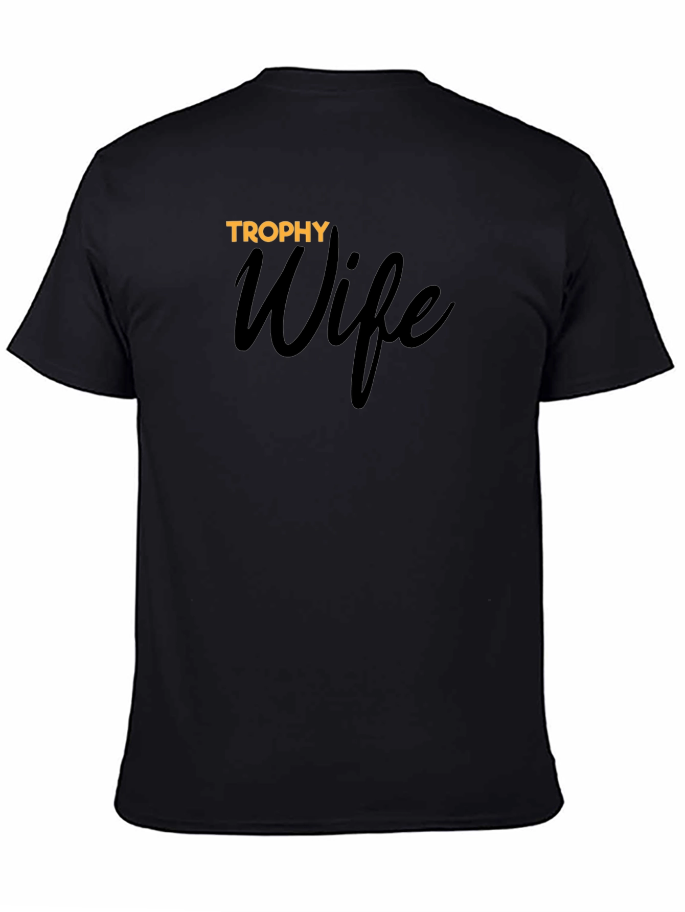 Trophy Wife Graphic T-Shirt - Black Cotton Tee