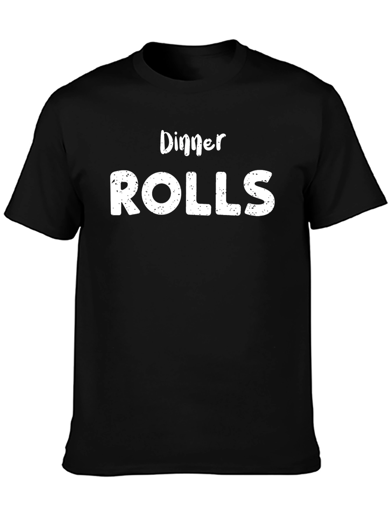 Dinner Rolls Funny Graphic Tee - Unisex T-Shirt