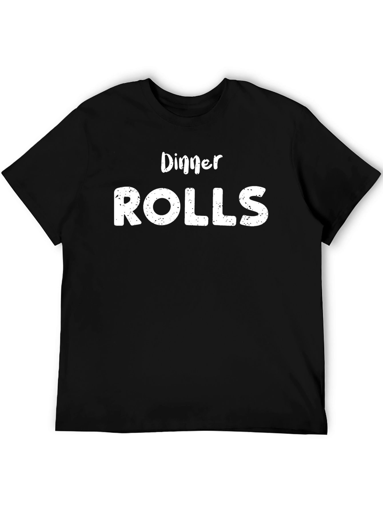 Dinner Rolls Funny Graphic Tee - Unisex T-Shirt