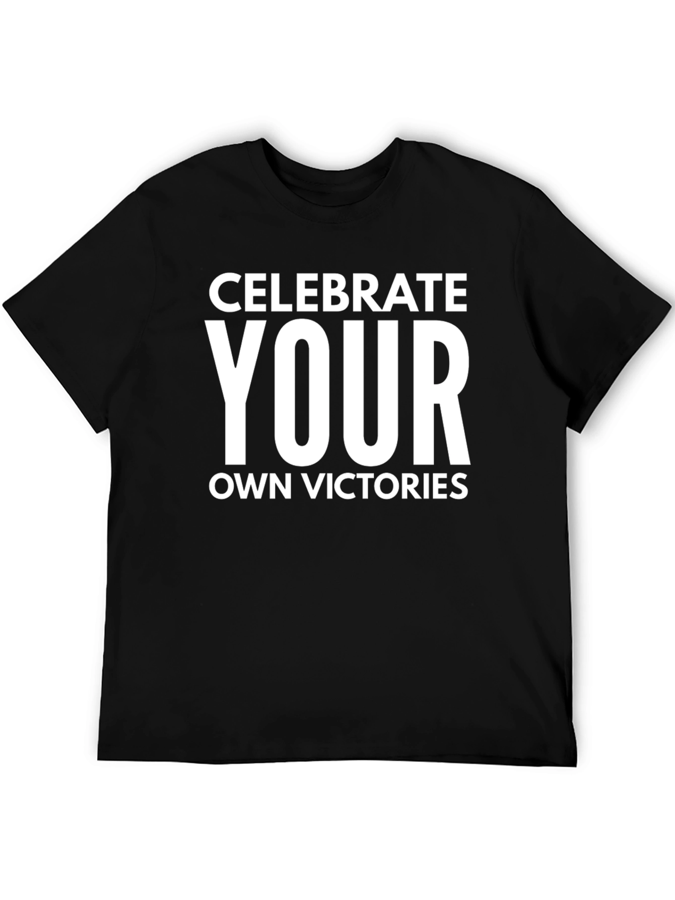 Celebrate Your Own Victories Graphic T-Shirt