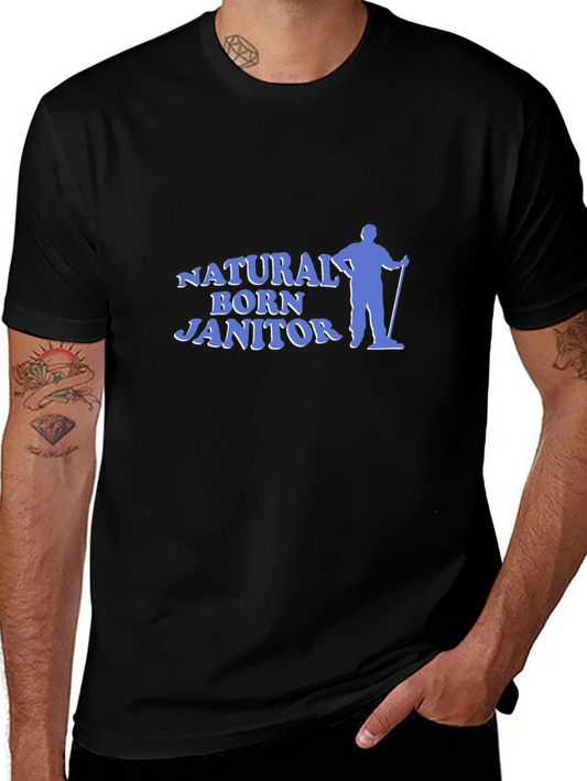 Natural Born Janitor T-Shirt - Funny Cleaning Crew Tee