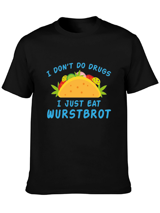 Funny Wurstbrot T-Shirt - I Dont Do Drugs Tee