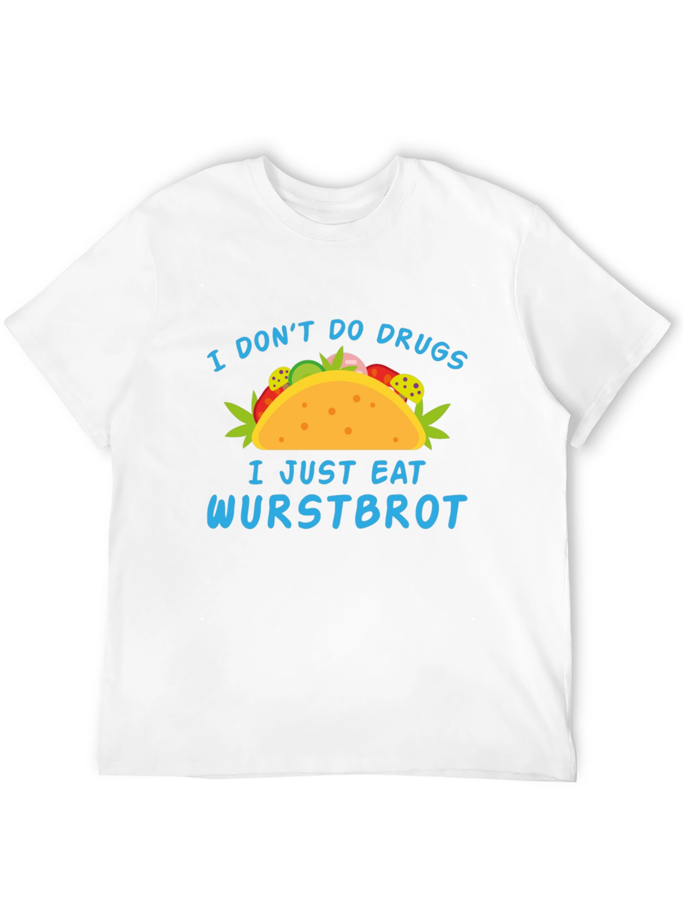 Funny Wurstbrot T-Shirt - I Dont Do Drugs Tee