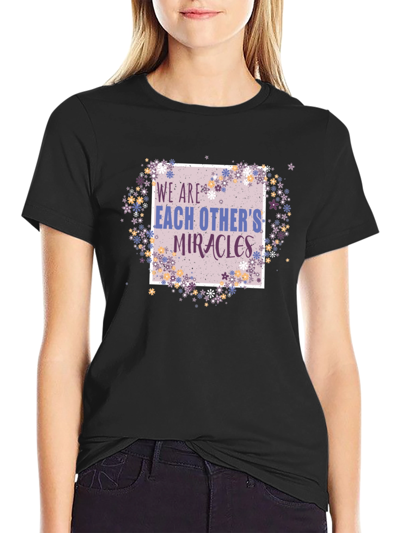 We Are Each Others Miracles Graphic T-Shirt