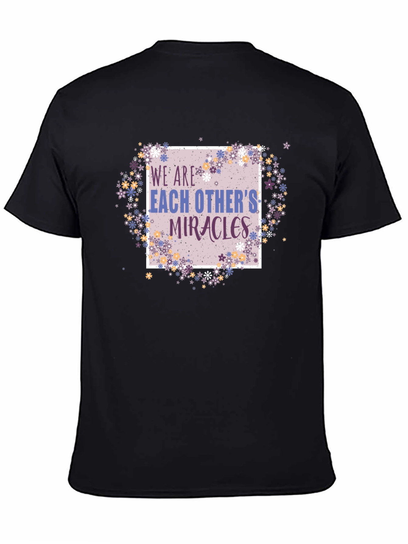 We Are Each Others Miracles Graphic T-Shirt