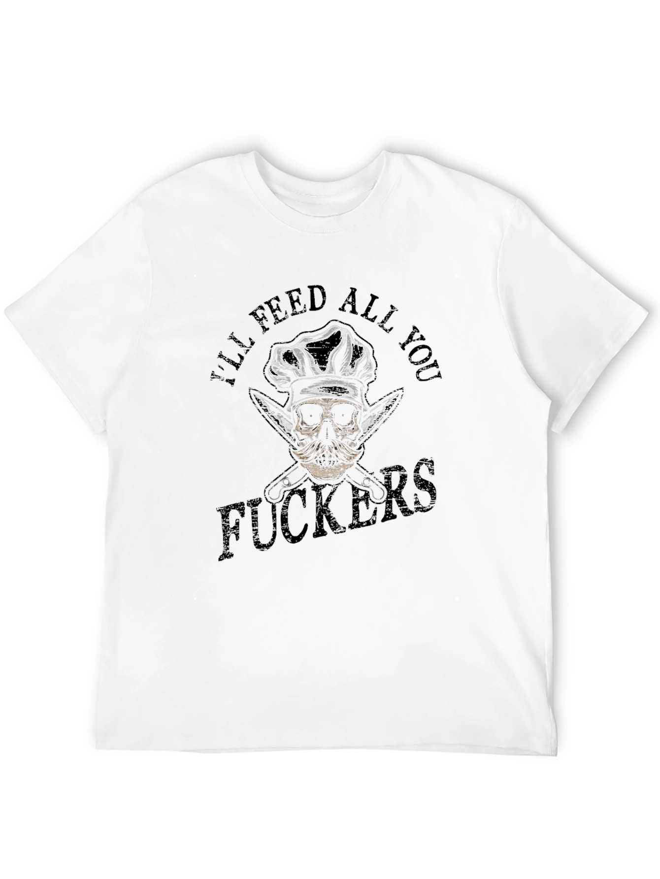 Ill Feed All You T-Shirt