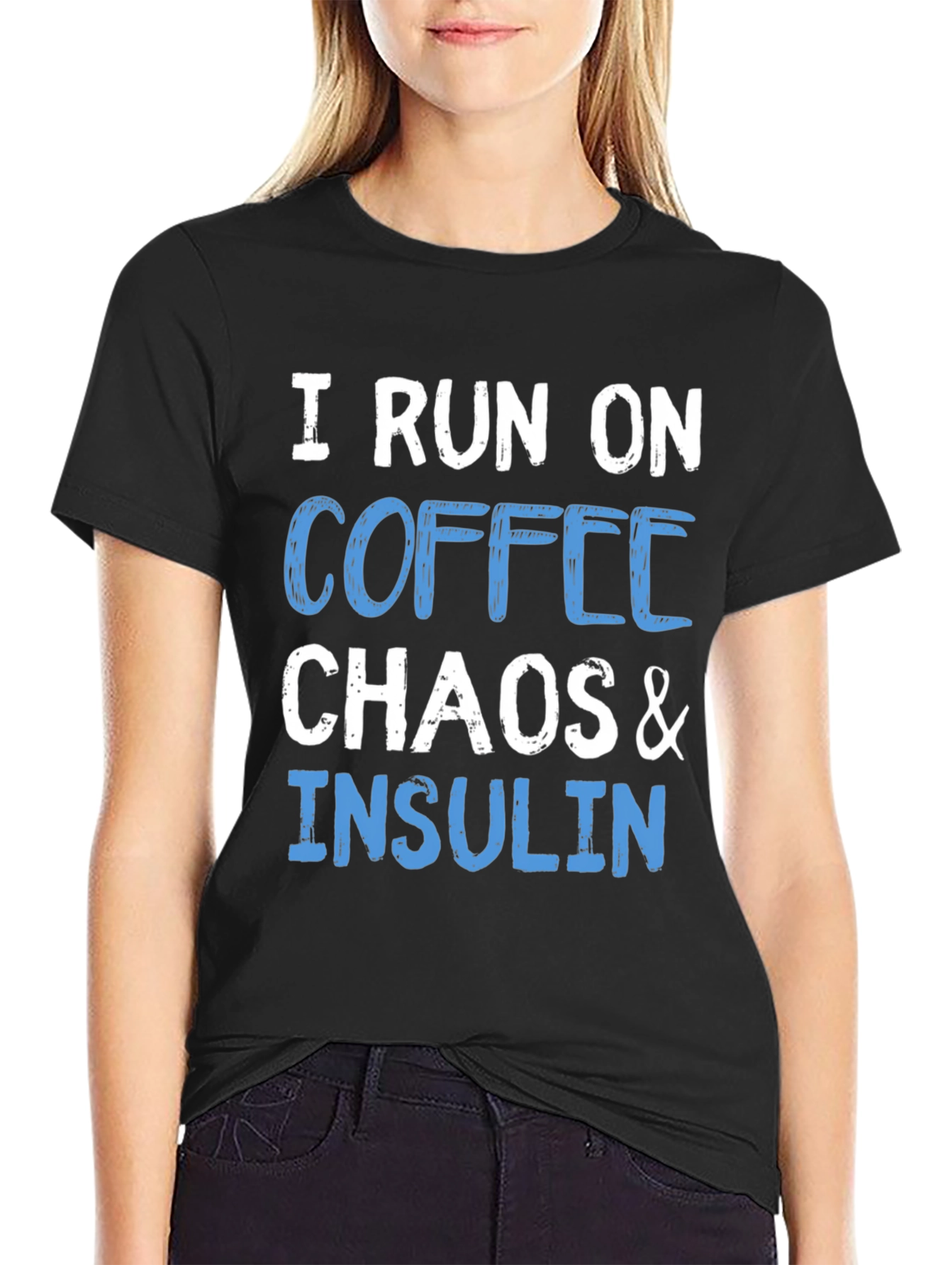 I Run On Coffee Chaos & Insulin T-Shirt