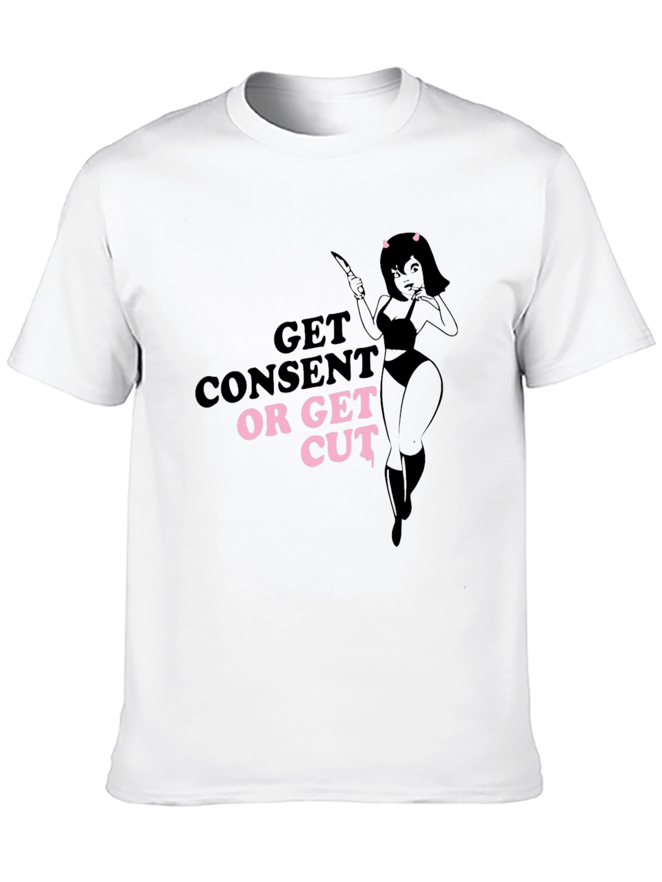 Get Consent or Get Cut T-Shirt