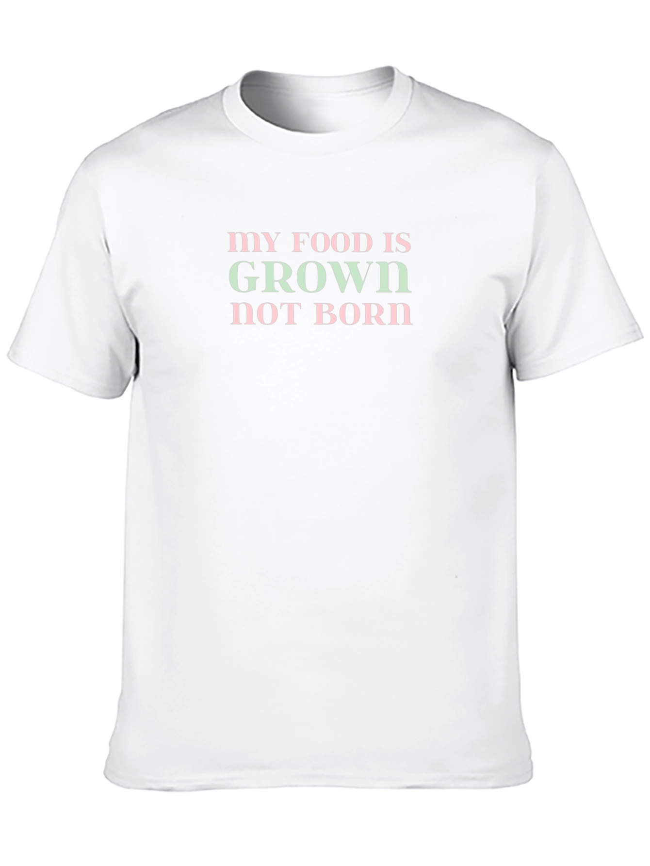Vegan Statement T-Shirt - My Food is Grown