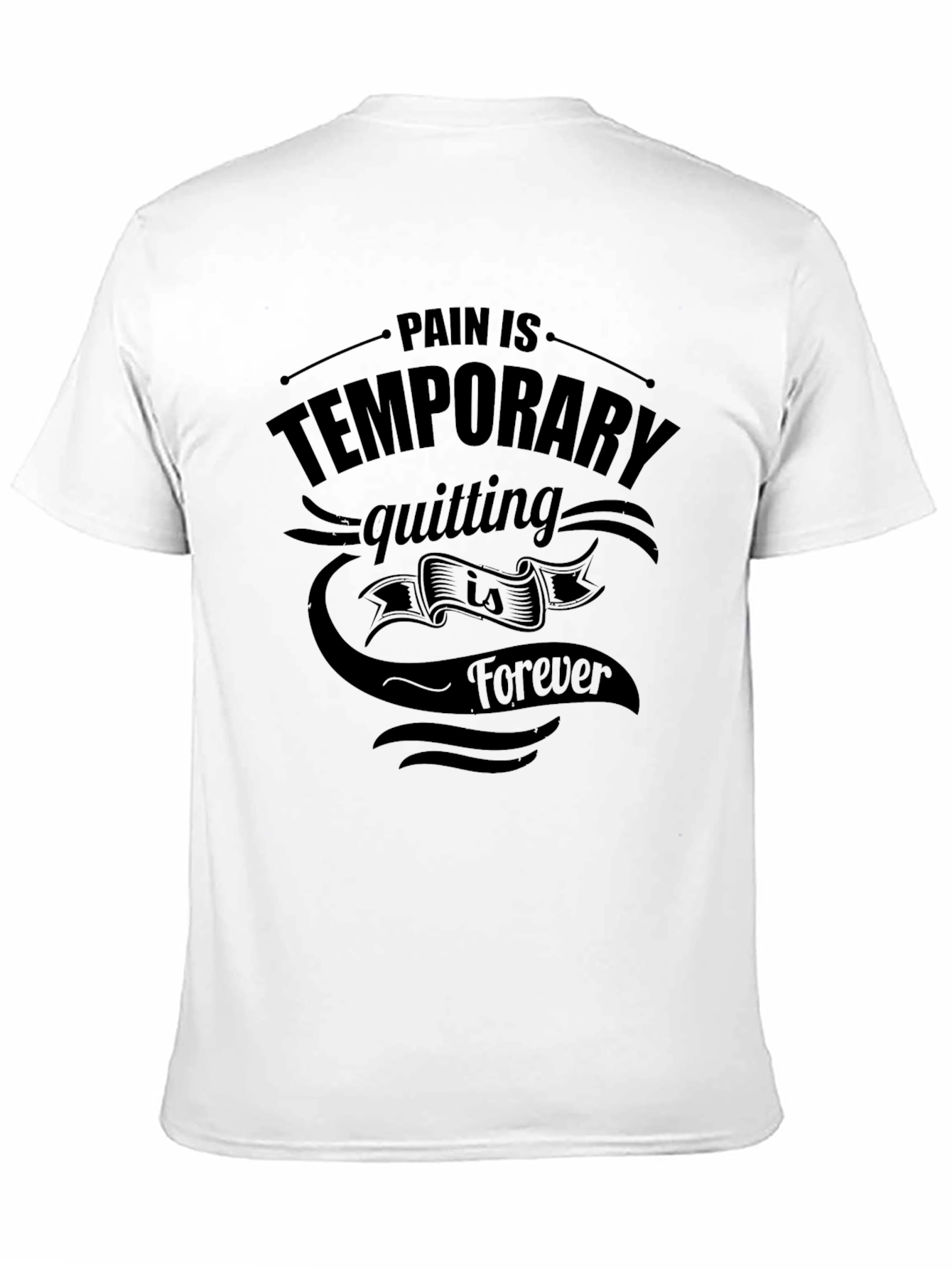 Motivational Pain Is Temporary T-Shirt