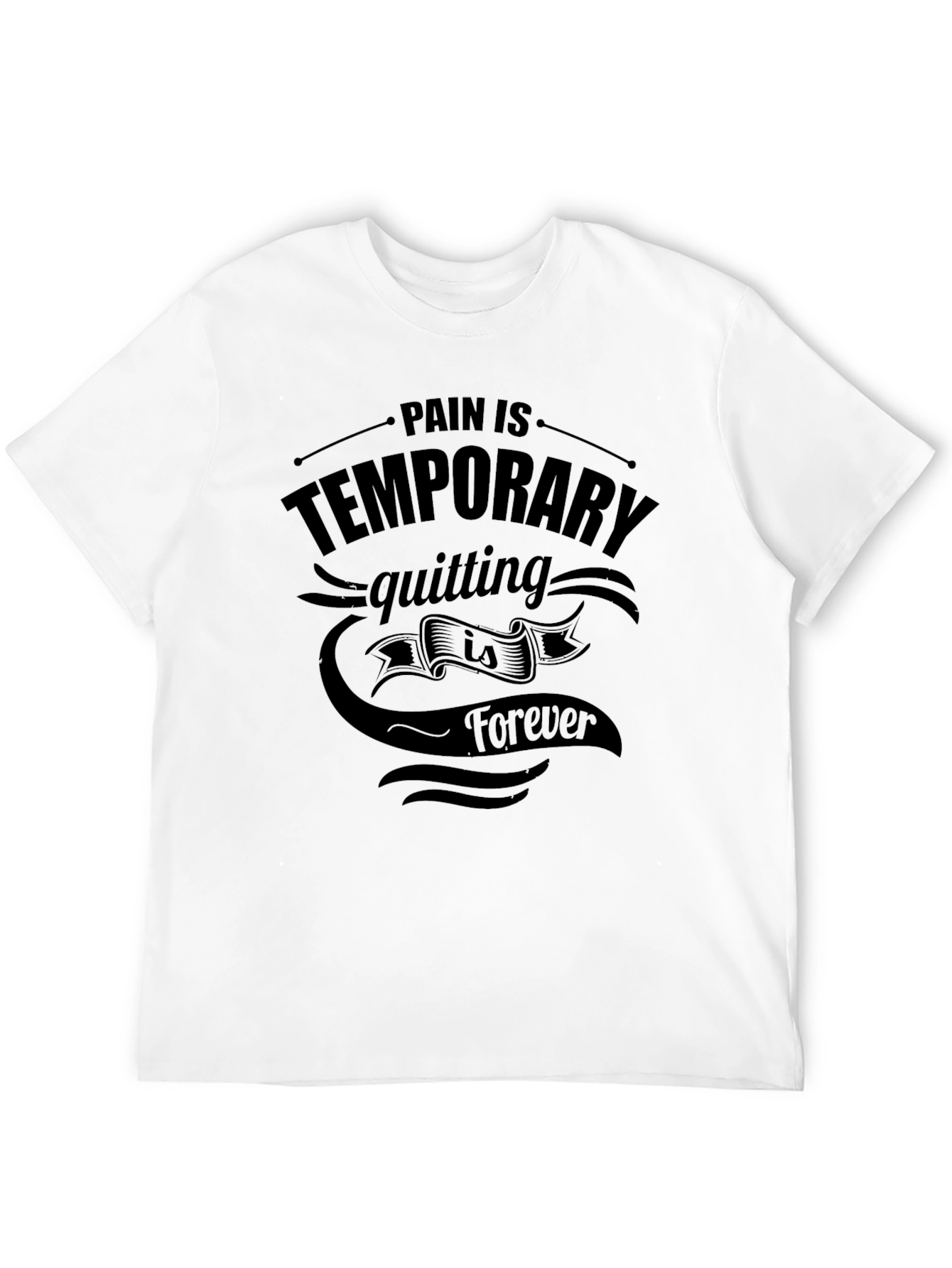Motivational Pain Is Temporary T-Shirt