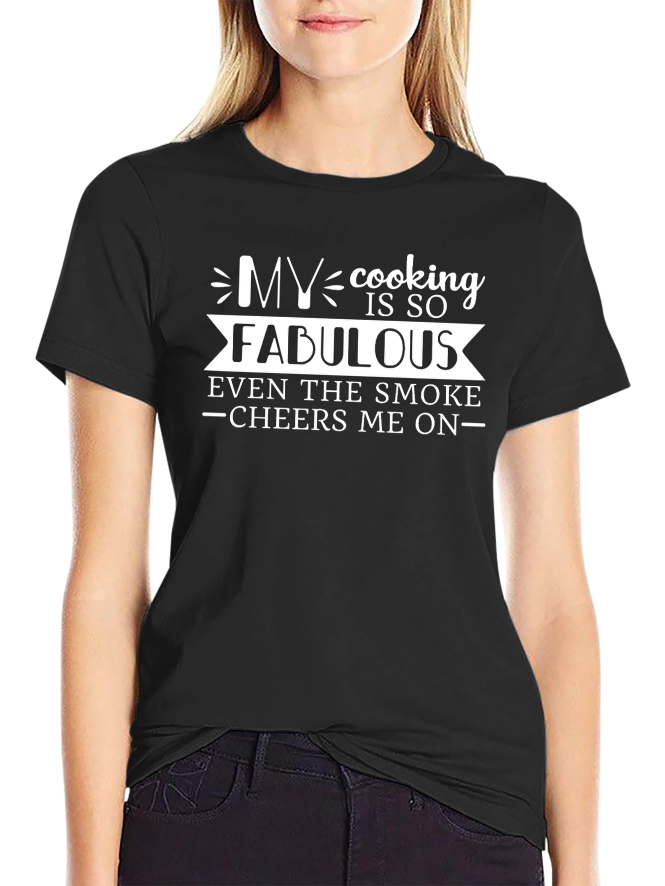 Funny Cooking T-Shirt: My Cooking Is So Fabulous!