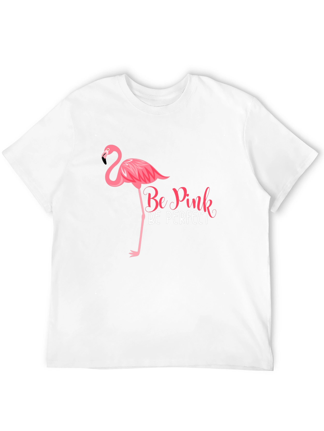 Be Pink Be Perfect T-Shirt - Flamingo Tee