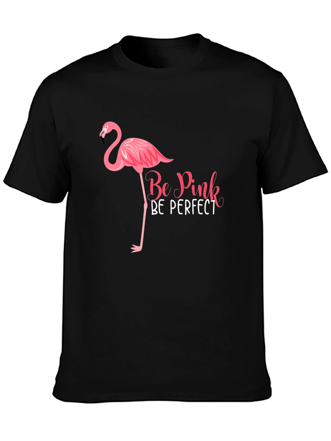 Be Pink Be Perfect T-Shirt - Flamingo Tee