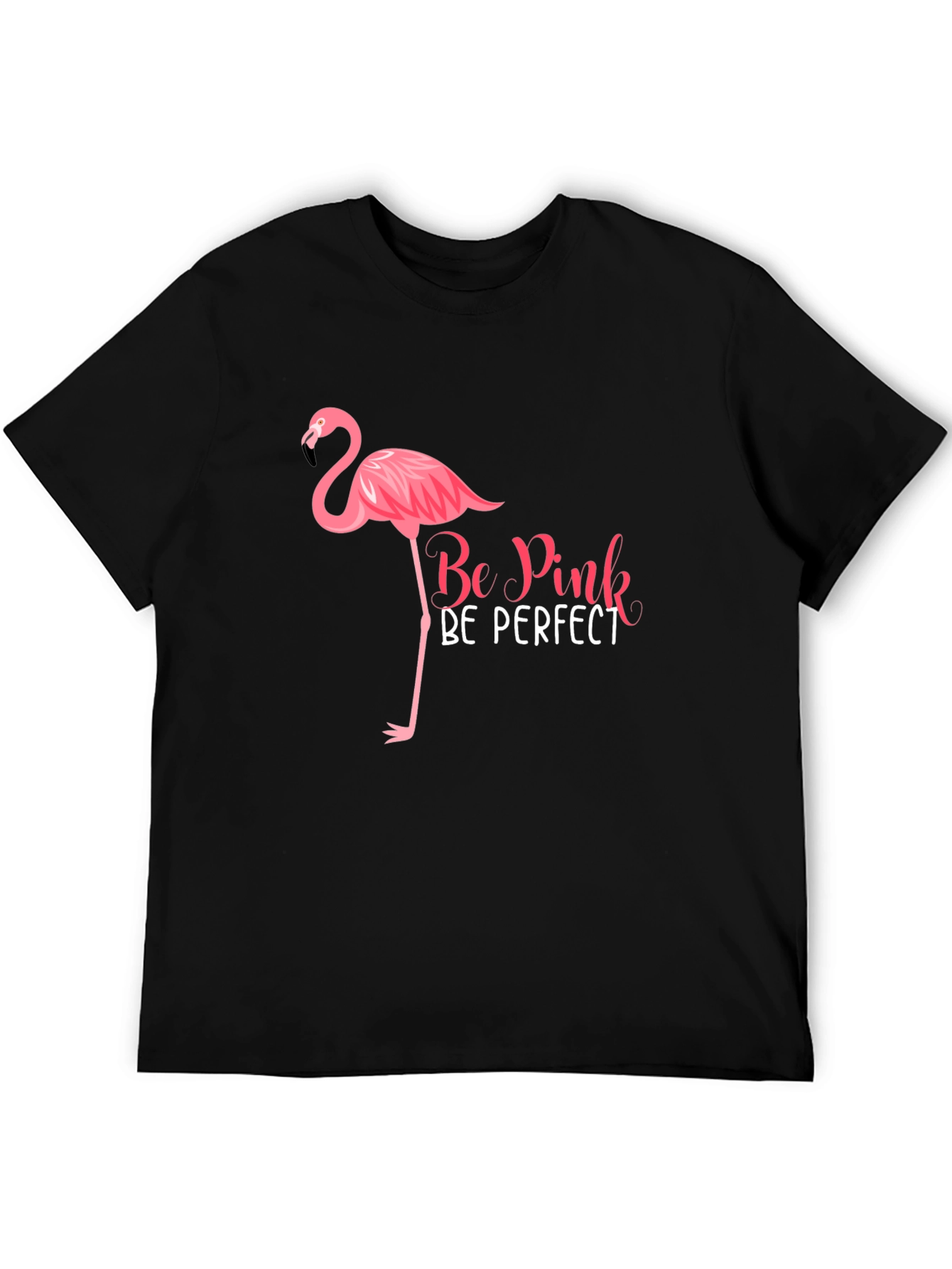 Be Pink Be Perfect T-Shirt - Flamingo Tee