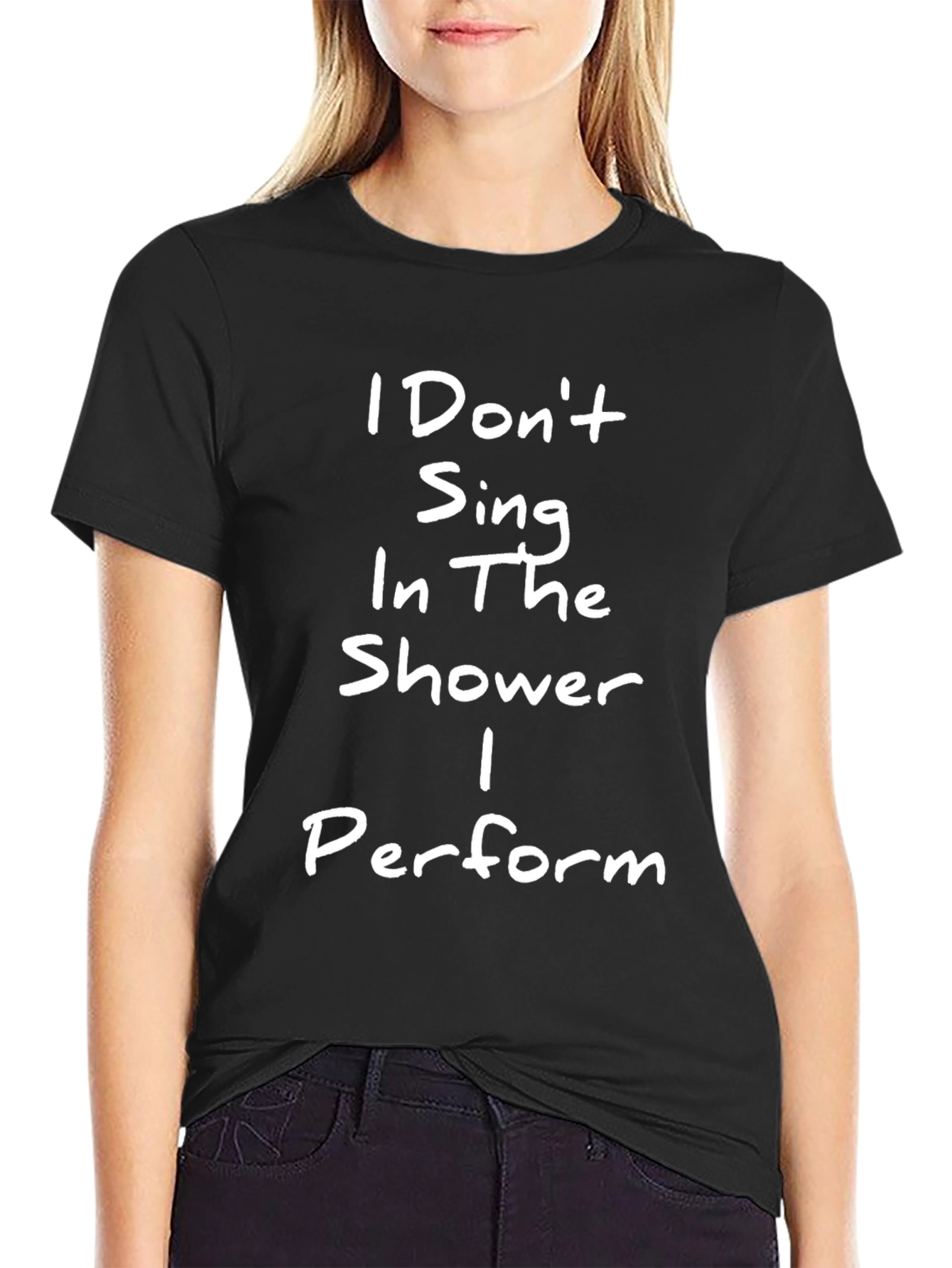 I Perform in the Shower Graphic Tee