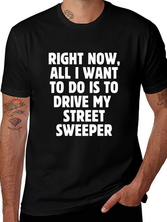 Drive My Street Sweeper Funny Graphic Tee