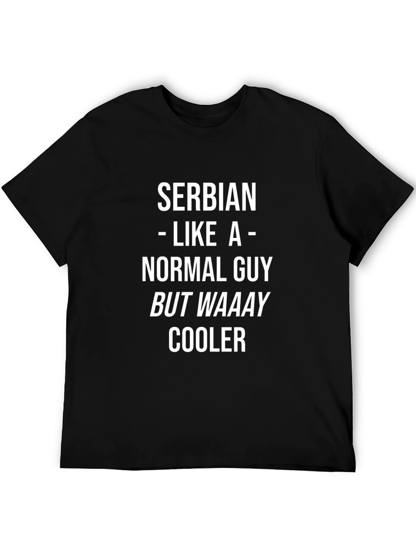 Serbian Waaay Cooler Graphic Tee