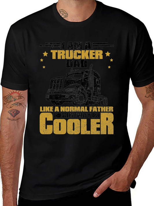 Trucker Dad T-Shirt - Cool Fathers Day Gift