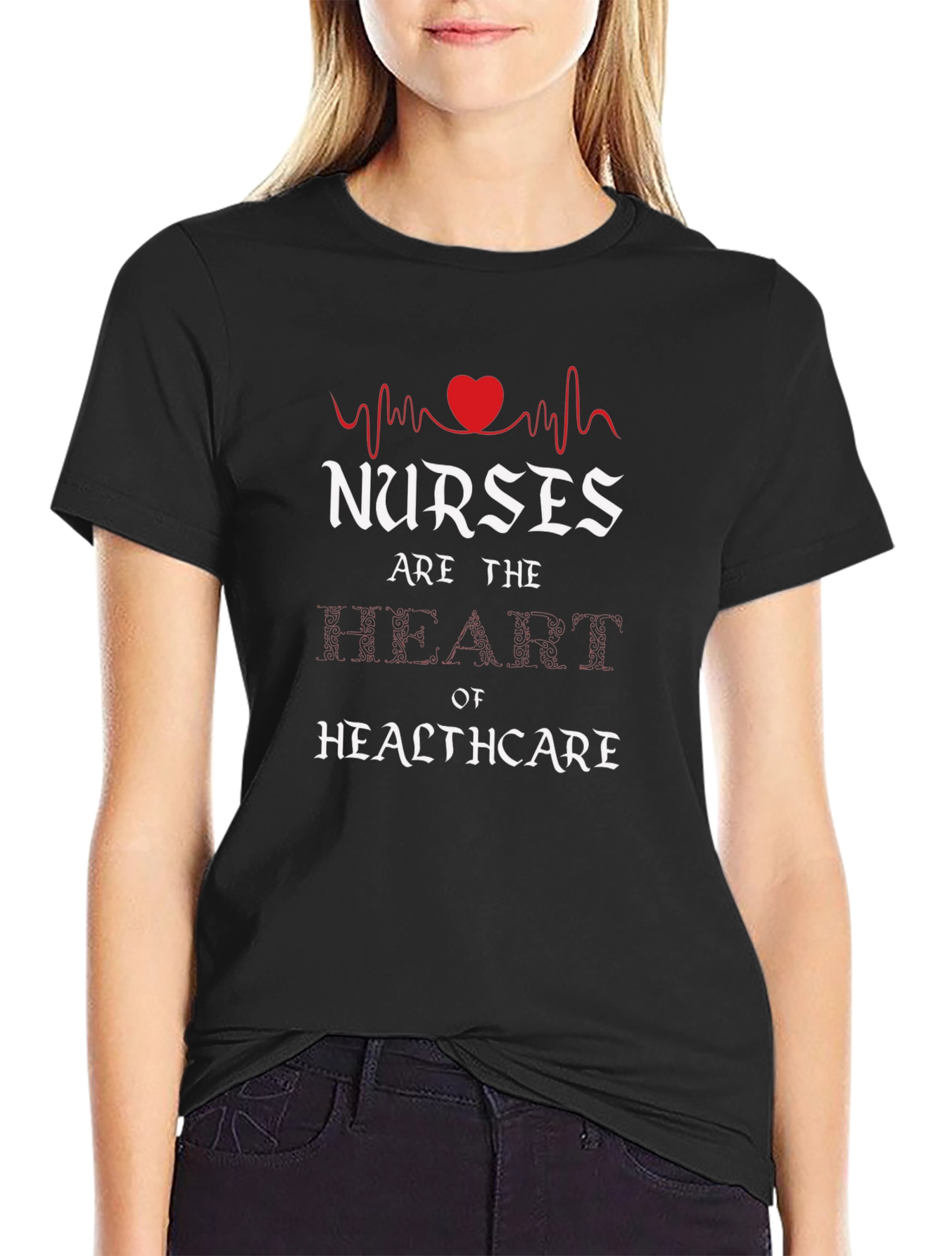 Nurses are the Heart of Healthcare Graphic Tee