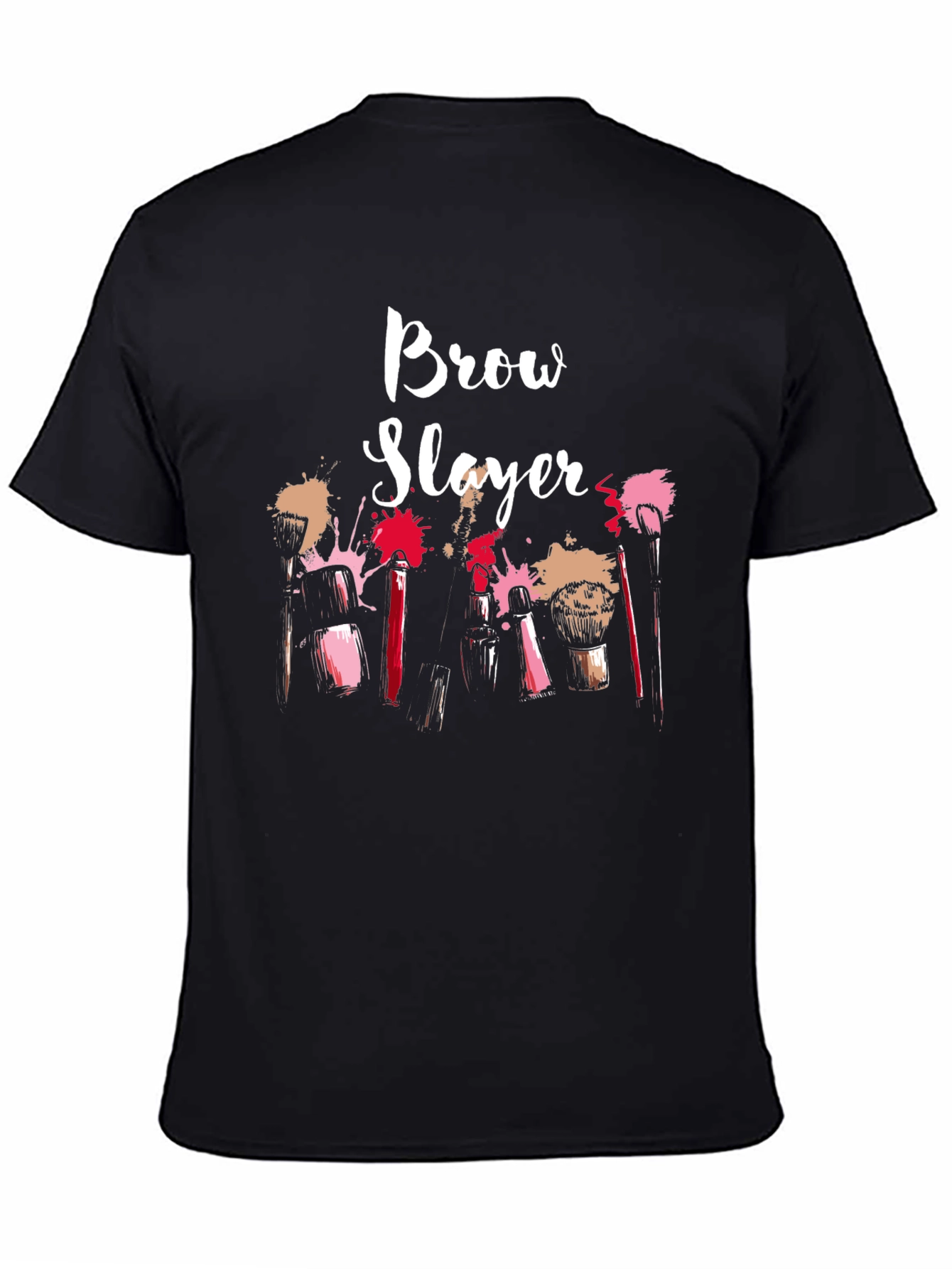 Brow Slayer T-Shirt - Makeup Artist Apparel