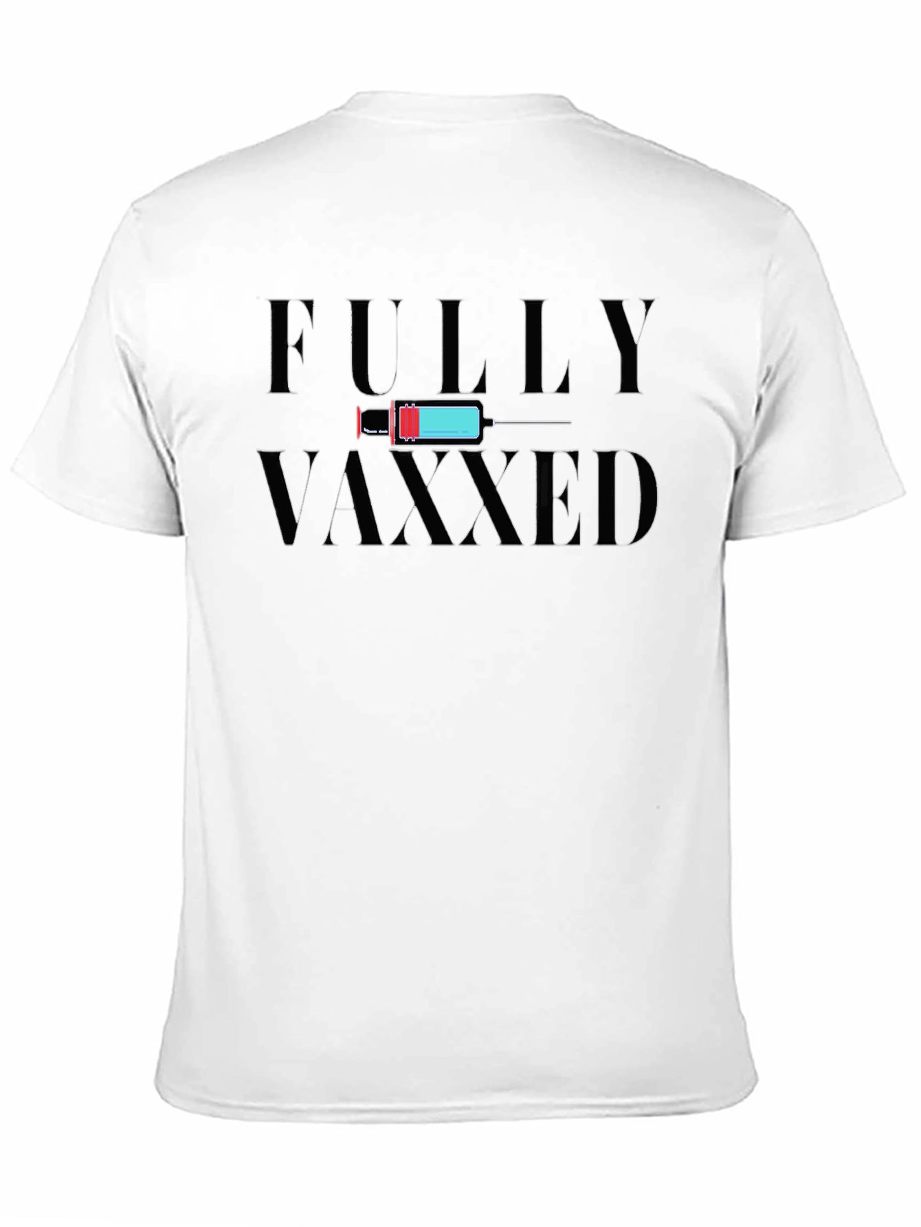 Fully Vaxxed Graphic Tee - Vaccine Awareness Shirt