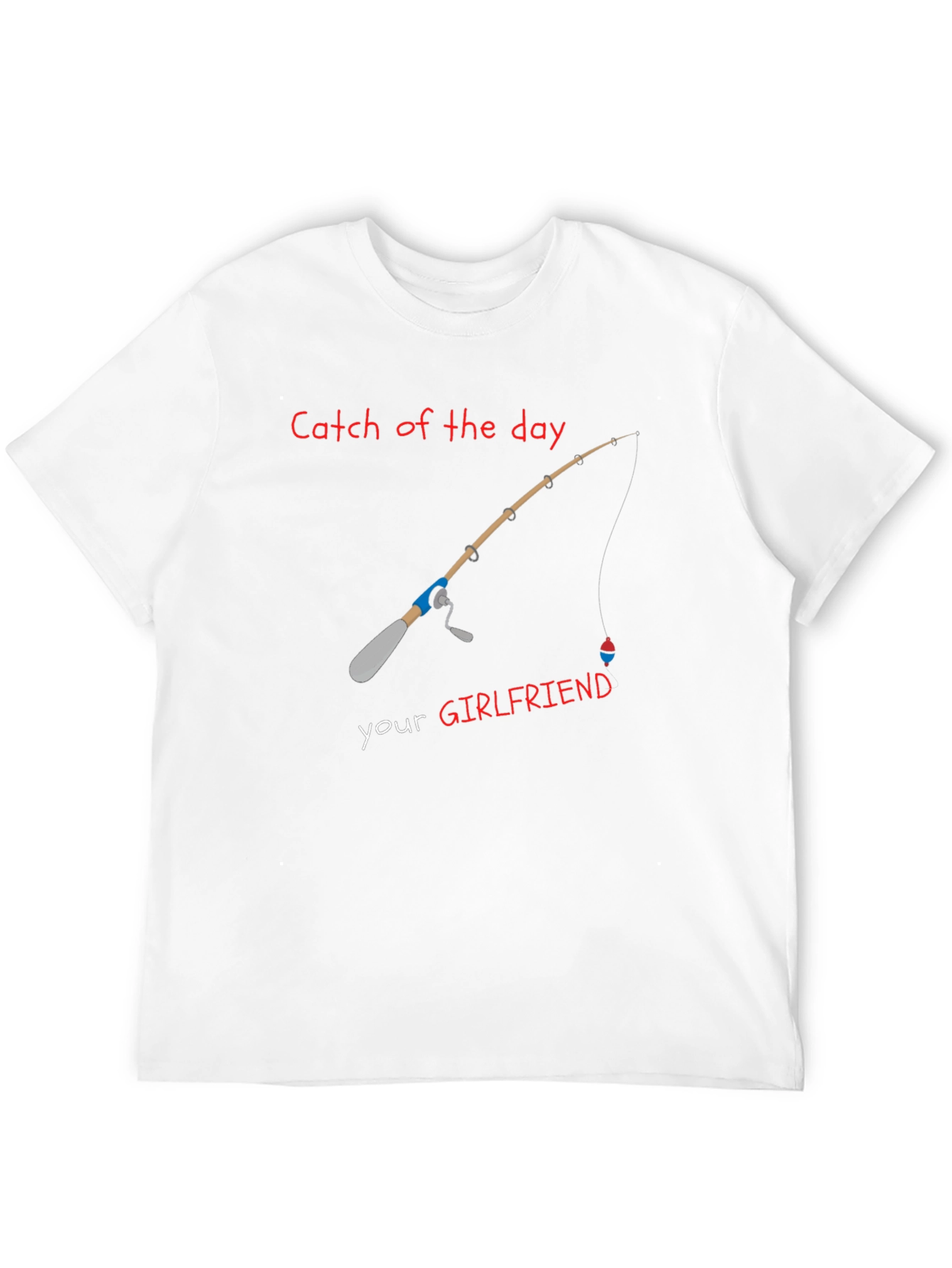 Catch of the Day Girlfriend Fishing T-Shirt