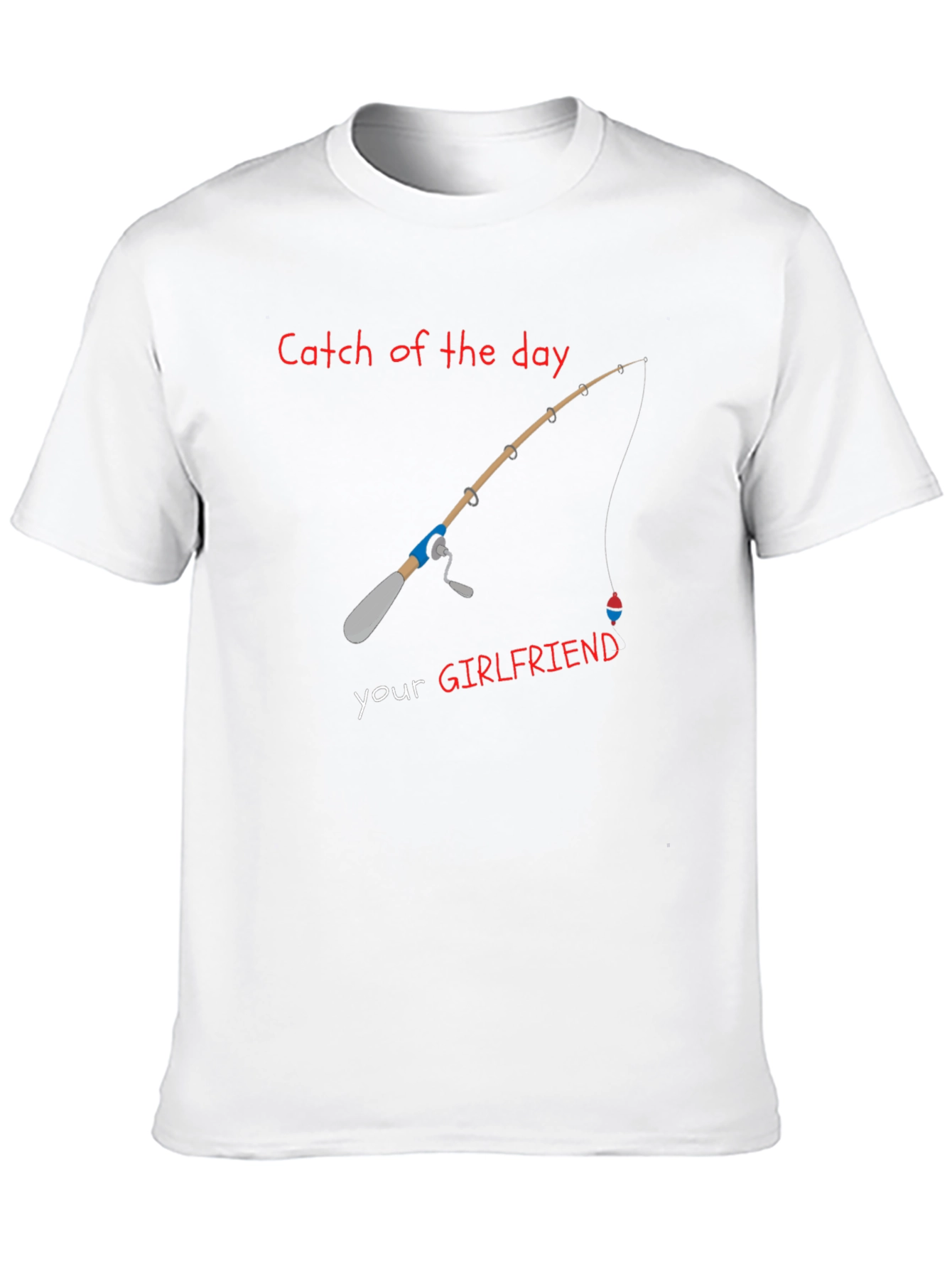 Catch of the Day Girlfriend Fishing T-Shirt