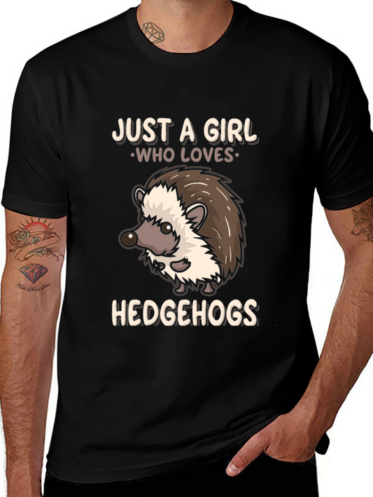 Just a Girl Who Loves Hedgehogs T-Shirt