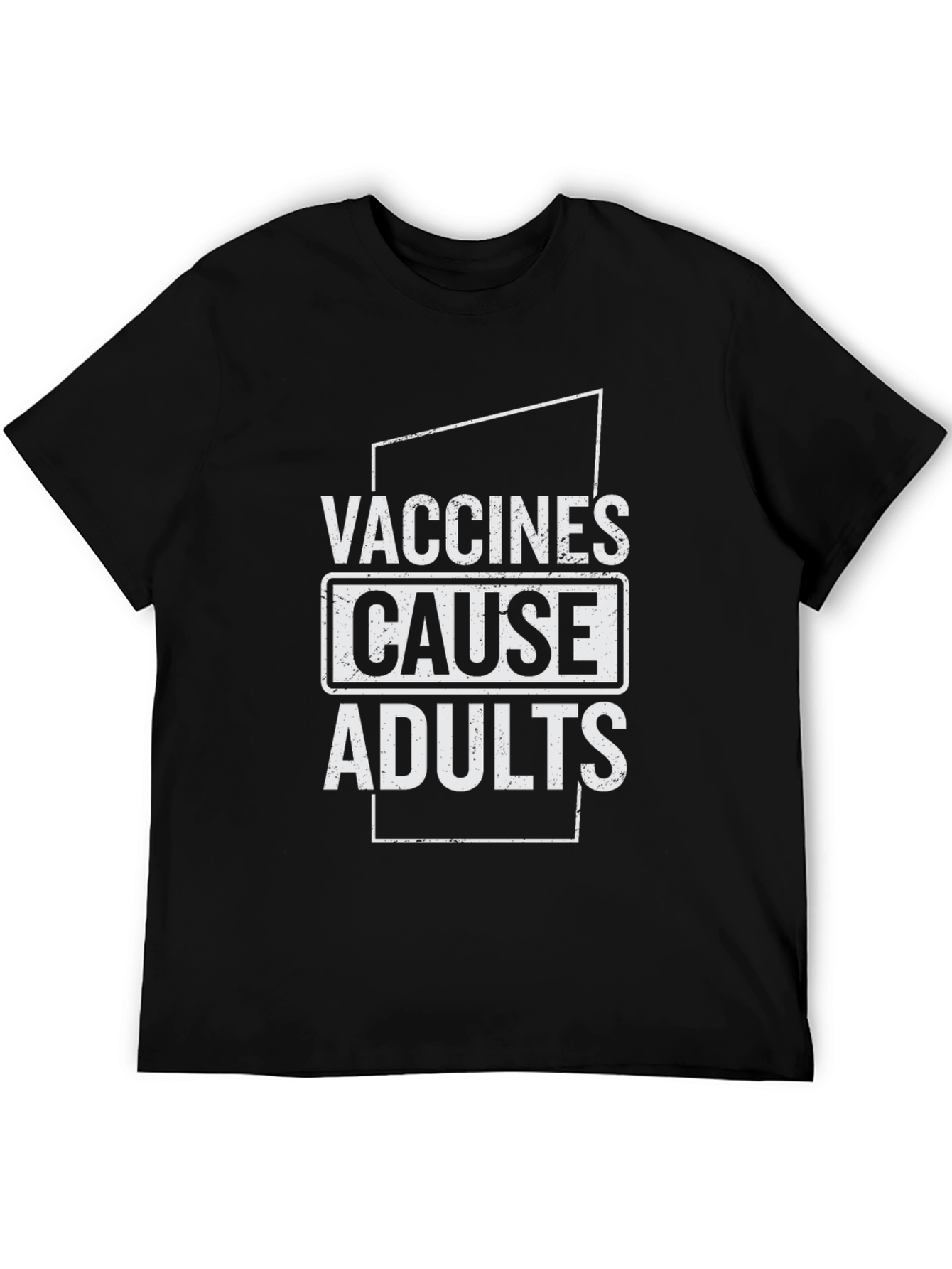 Vaccines Cause Adults Humor T-Shirt Black
