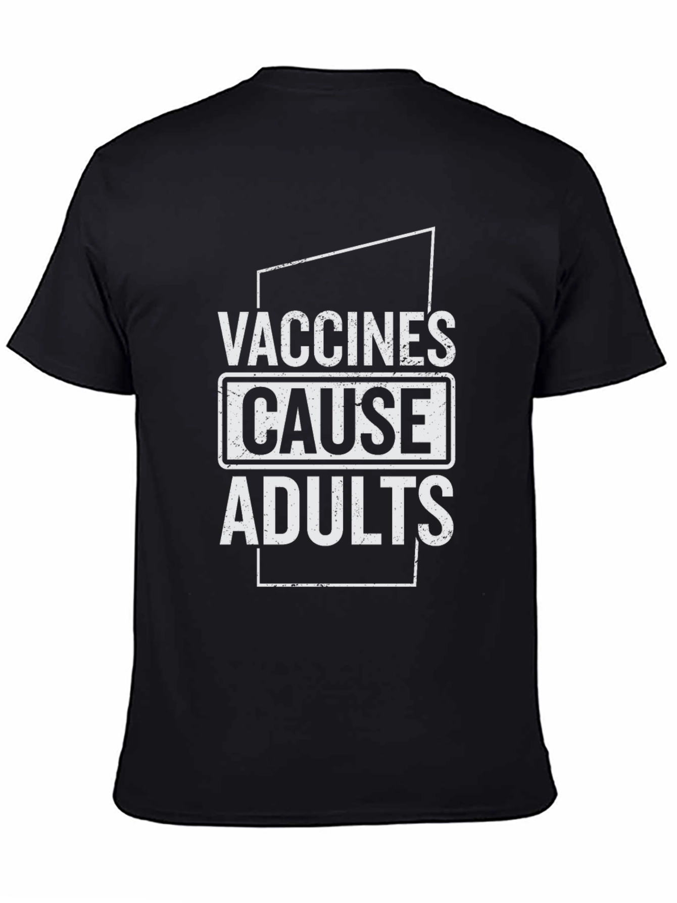 Vaccines Cause Adults Humor T-Shirt Black