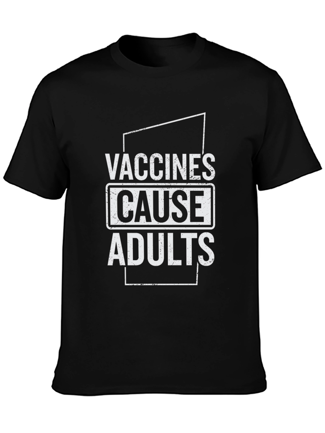Vaccines Cause Adults Humor T-Shirt Black