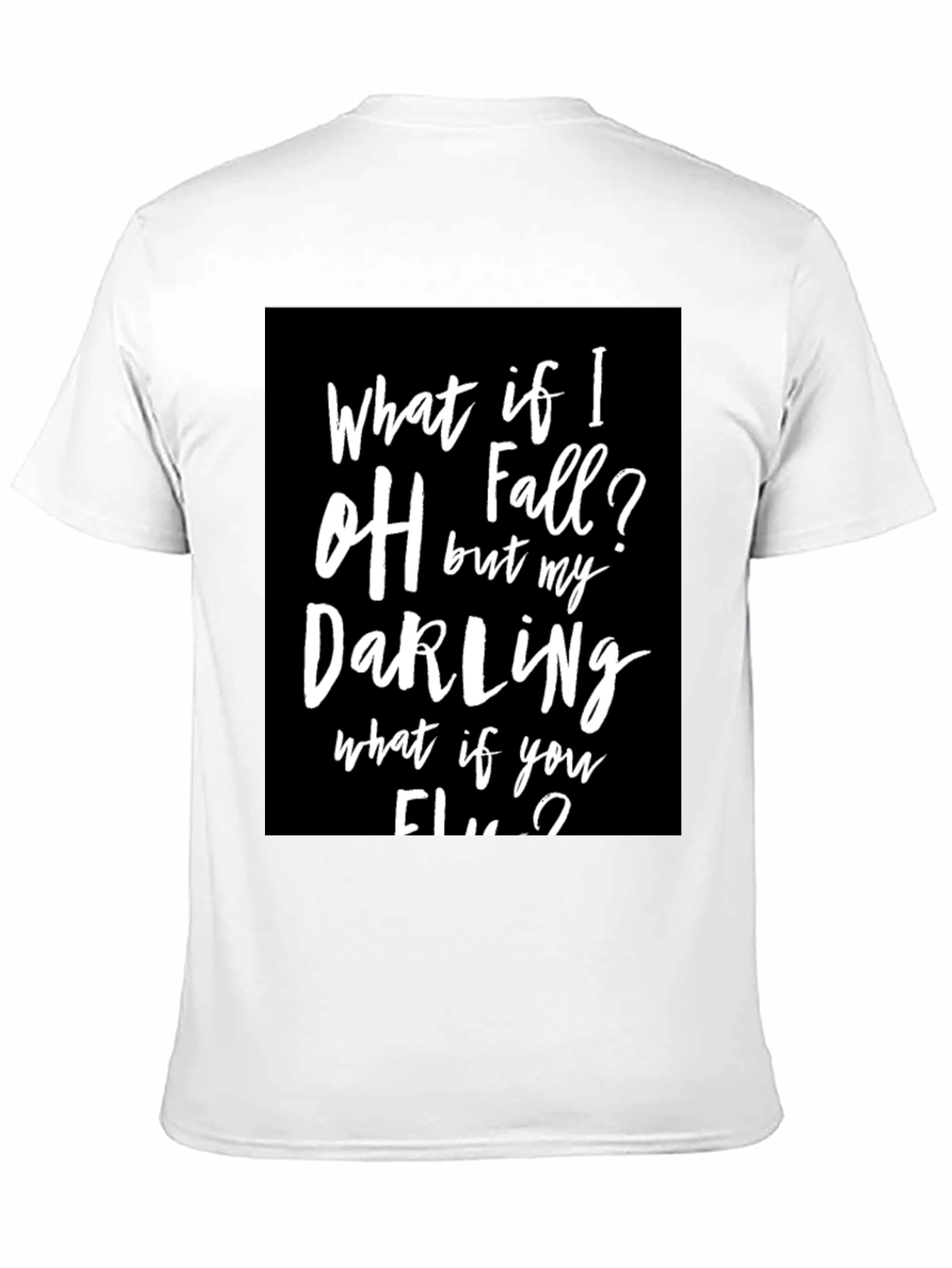 What If I Fall? T-Shirt