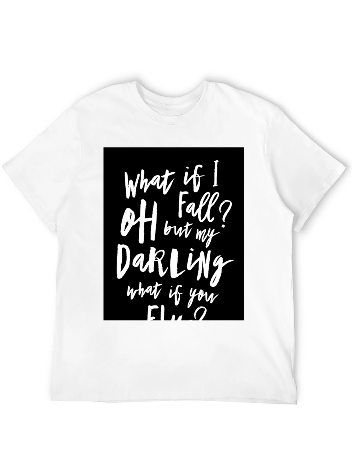 What If I Fall? T-Shirt